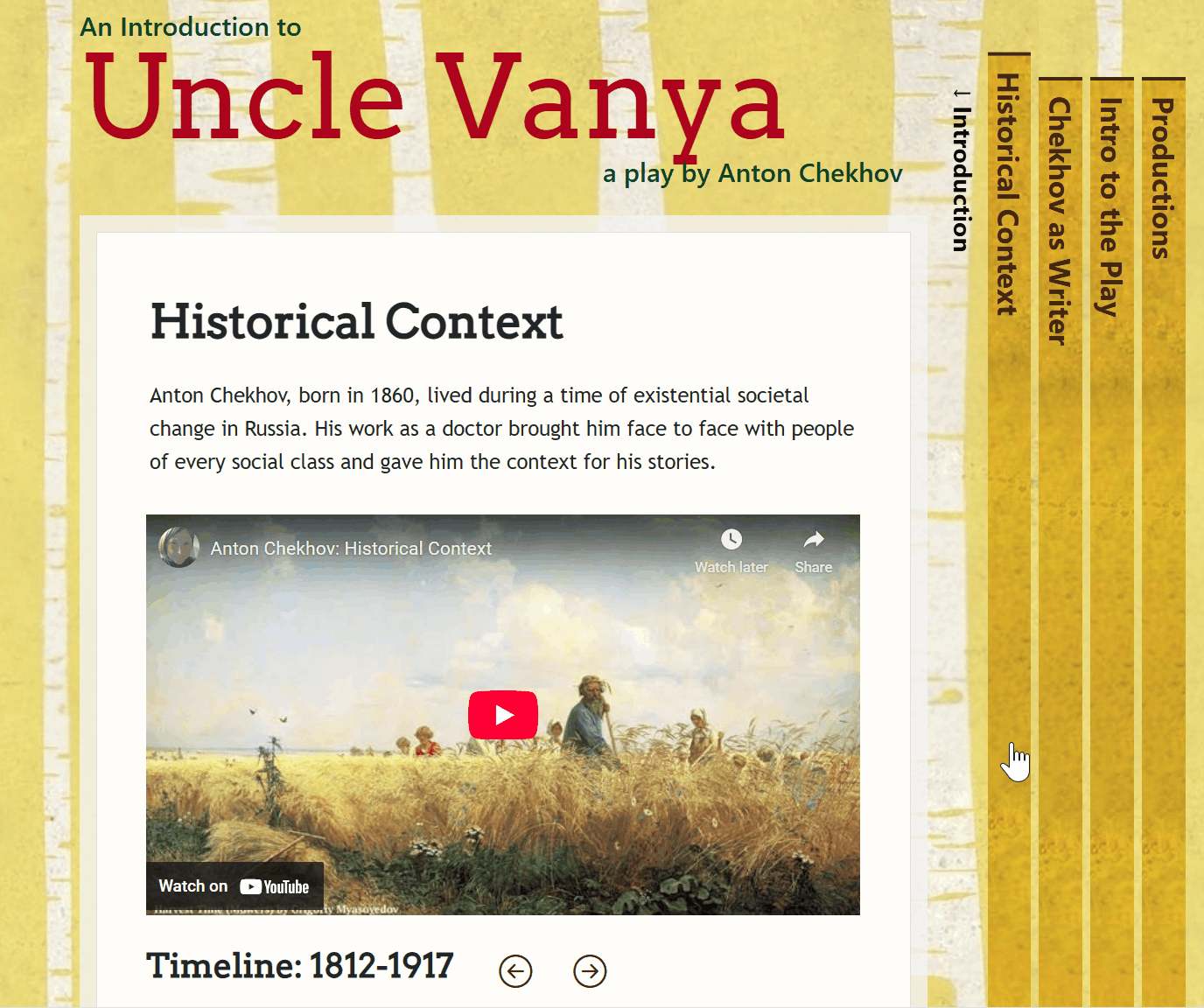 A webpage with 'Historical Context' header at the top and a YouTube video embedded showing peasants in a field. Clicking the play button starts a captioned video. A timeline appears below, 1812-1917. Clicking or tabbing to points on the timeline reveals content about the selected date.